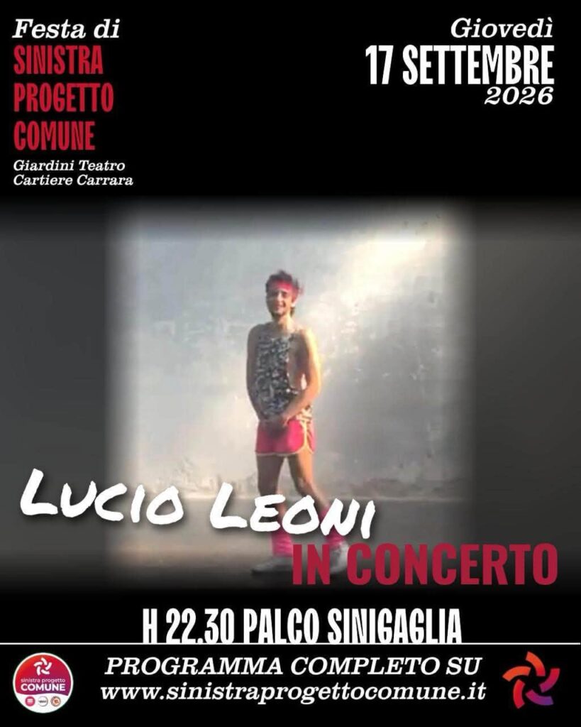 Locandina della Festa di Sinistra Progetto Comune: Giovedì 17 settembre 2026, concerto h 22.30, palco Sinigaglia — «Lucio Leoni in concerto»